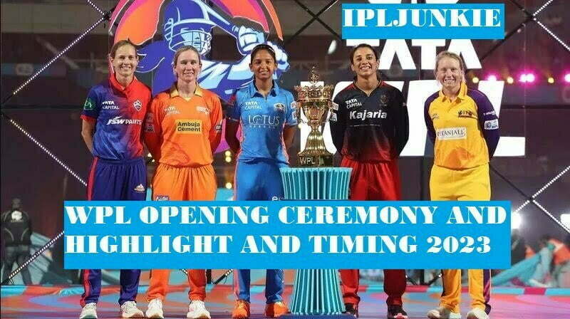 WPL OPENING CEREMONY AND HIGHLIGHT AND TIMING 2023