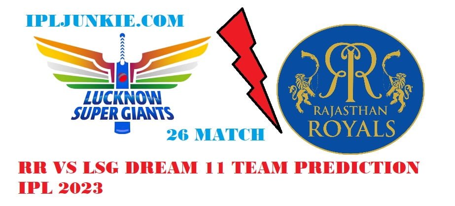 DREAM 11 TEAM PREDICTION RR VS LSG 26 MATCH