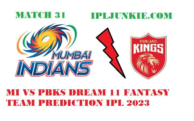 MI VS PBKS DREAM 11 FANTASY TEAM PREDICTION IPL 2023 31 MATCH