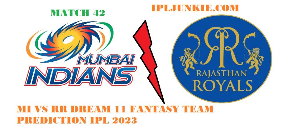 MI VS RR DREAM 11 FANTASY TEAM PREDICTION IPL 2023