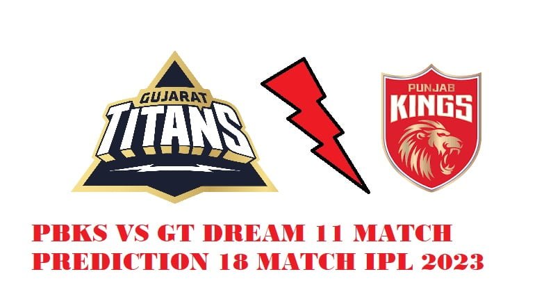 PBKS VS GT DREAM 11 MATCH PREDICTION IPL 2023