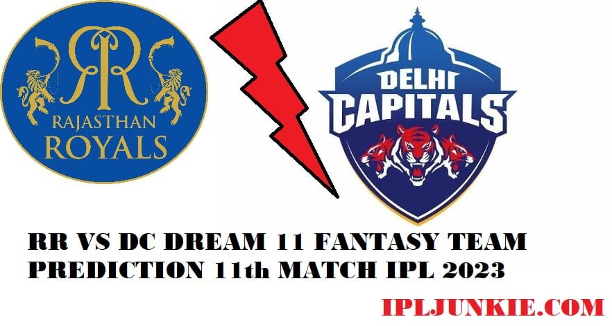 RR VS DC 11 TH MATCH PREDICTION